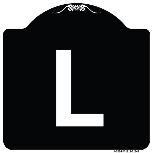 Signmission Sign with Letter L Heavy-Gauge Aluminum Architectural Sign, 18" x 18", BW-1818-22942 A-DES-BW-1818-22942 - main